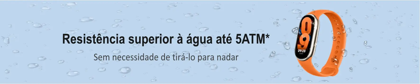 Resistência Superior à Água até 5ATM